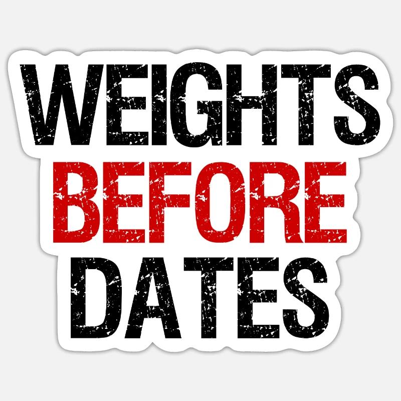 Weights Before Dates (black/red) Sticker Größe S (10 x 10 cm)