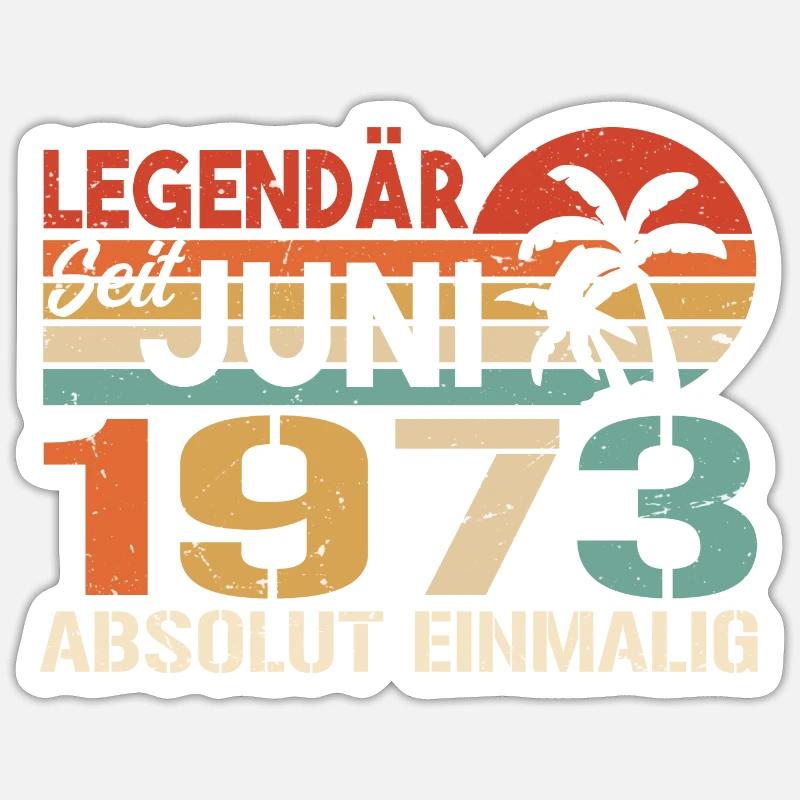 Legendär seit Juni 1973 - Geburtstag 1973 - Sticker Größe S (10 x 10 cm) - Mattweiß