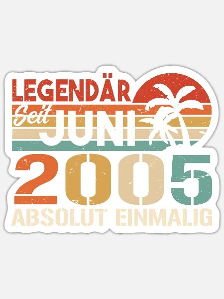 Legendär seit Juni 2005 - Geburtstag 2005 - Sticker Größe S (10 x 10 cm) - Mattweiß