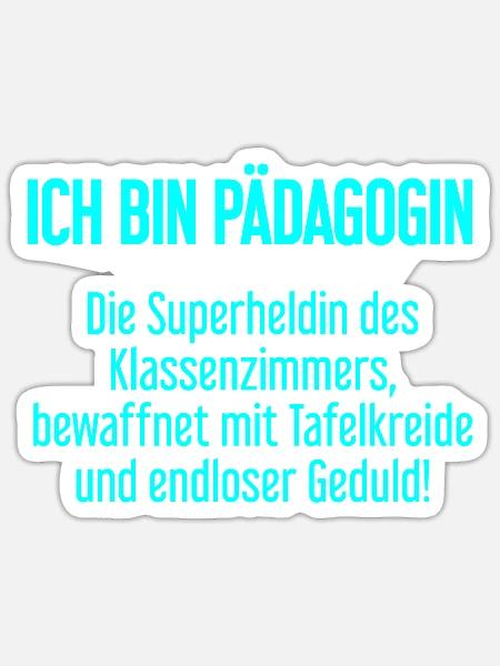 Pädagogin - Die Superheldin des Klassenzimmers! - Sticker Größe S (10 x 10 cm) - Mattweiß