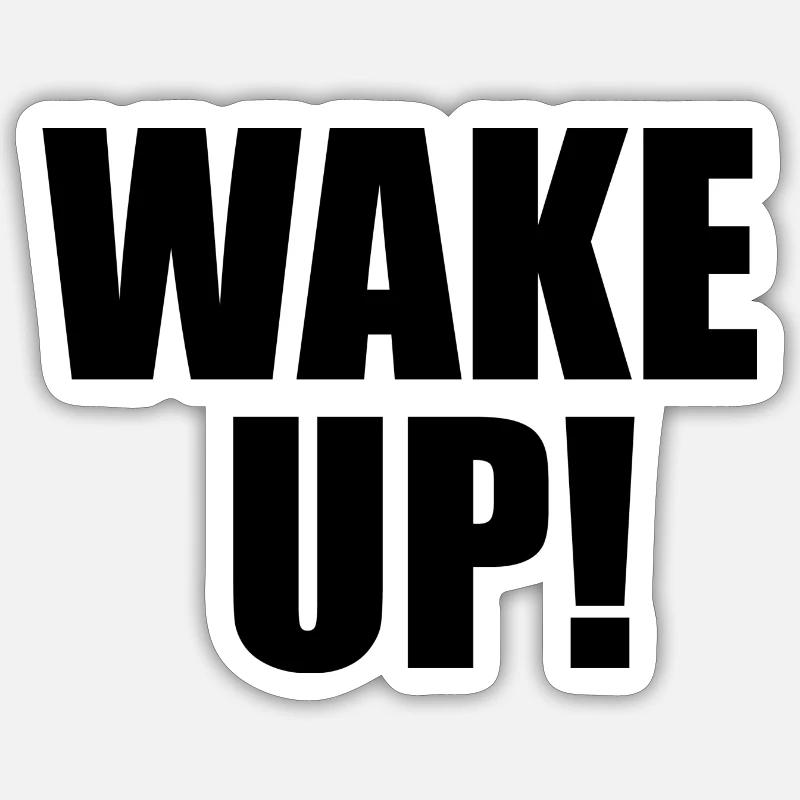 Wake UP! - Sticker taille S (10 x 10 cm) - blanc mat