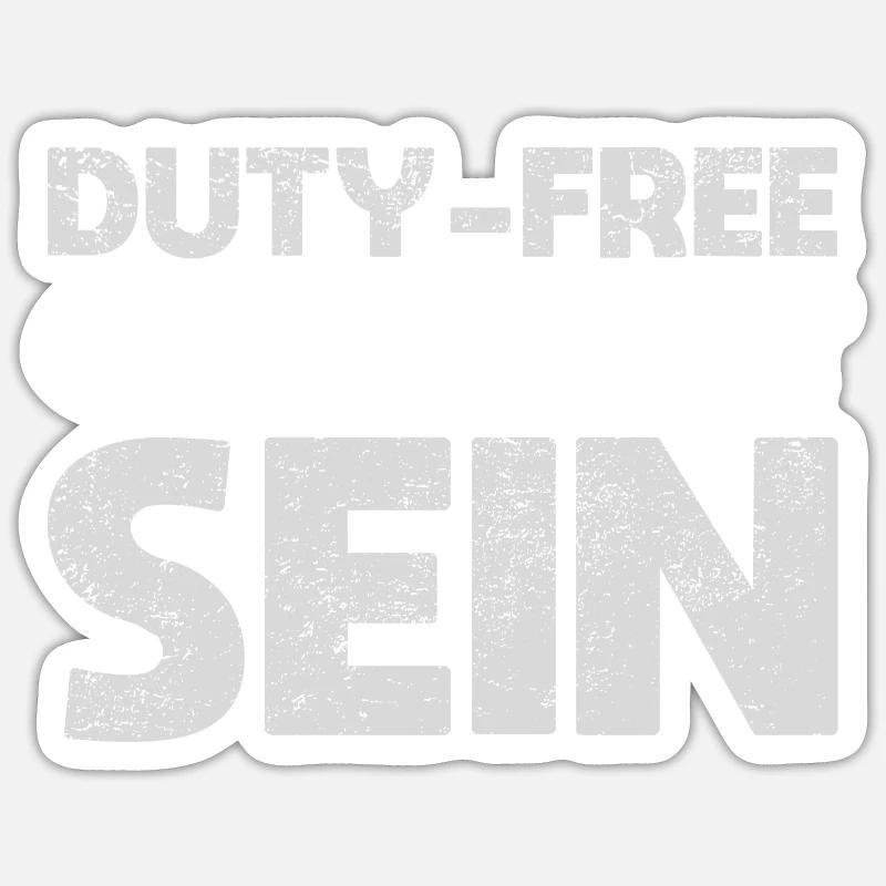 Duty-Free Oder Nicht Sein Sticker Größe S (10 x 10 cm)