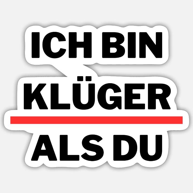 Ich bin klüger als du Sticker Größe S (10 x 10 cm)