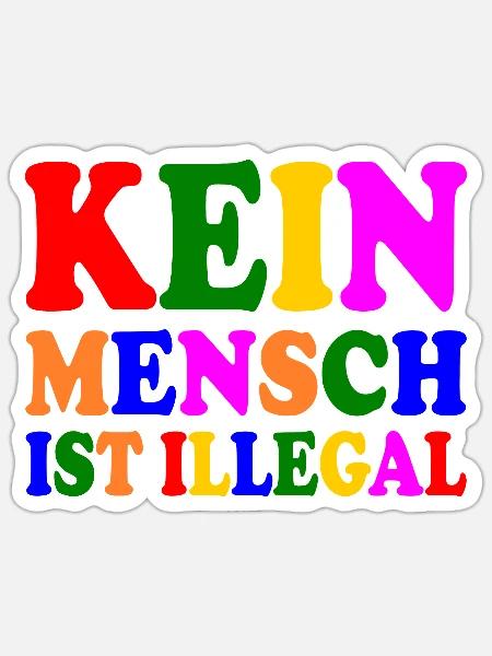 Kein mensch ist illegal - Sticker Größe S (10 x 10 cm) - Mattweiß