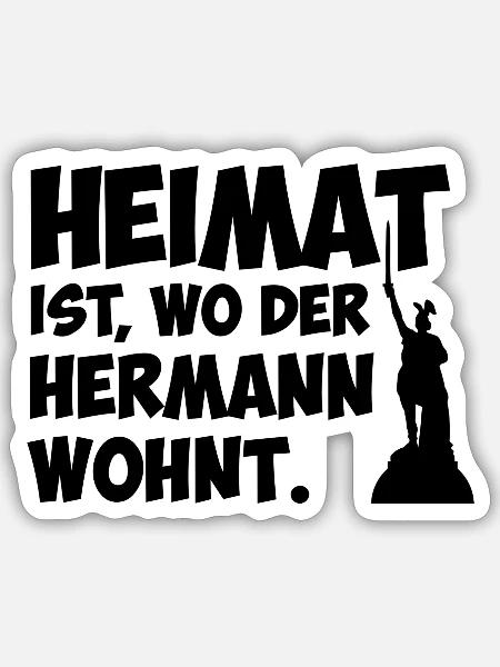Heimat ist, wo der Hermann wohnt. - Sticker Größe S (10 x 10 cm) - Mattweiß