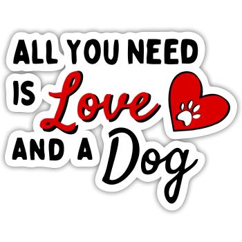 All You Need Is Love AND a Dog - Herz mit Pfote - Sticker size S (10 x 10 cm) - white matte - Front