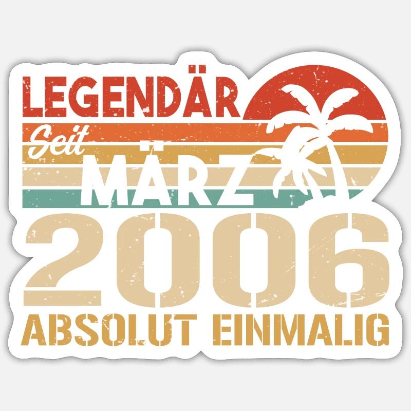 Legendär Seit März 2006 - Absolut Einmalig - Sticker Größe S (10 x 10 cm) - Mattweiß