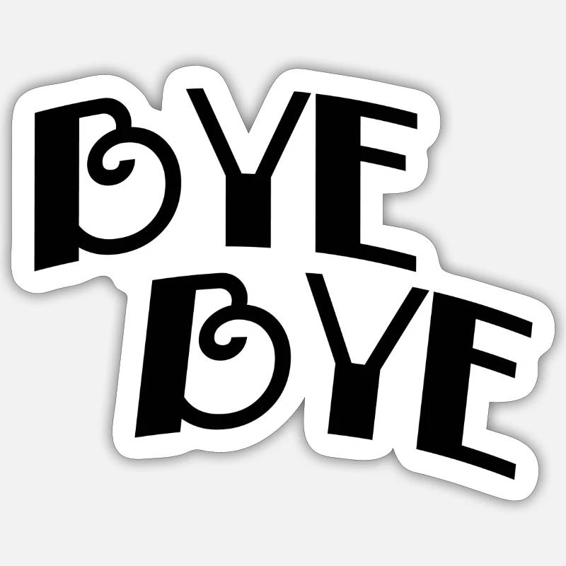 Bye bye - Sticker Größe S (10 x 10 cm) - Mattweiß
