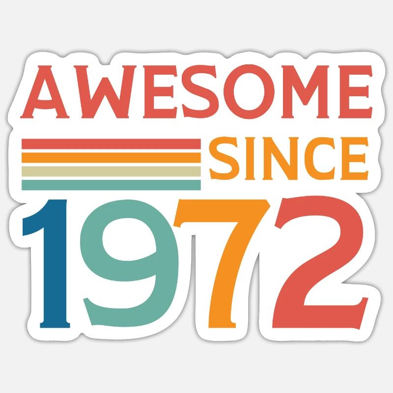 Awesome since 1972 - Sticker size S (10 x 10 cm) - white matte