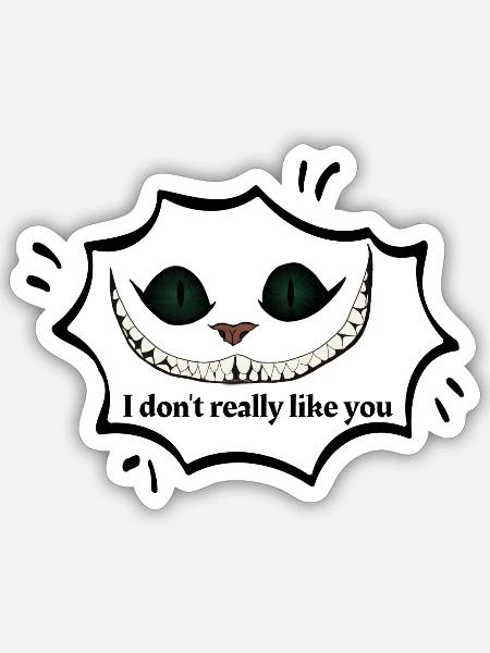 Ich mag dich nicht wirklich - Sticker Größe S (10 x 10 cm) - Mattweiß