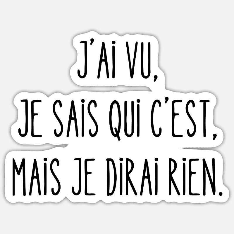 je sais qui c'est - Sticker taille S (10 x 10 cm) - blanc mat
