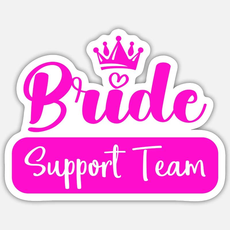 bride support team - Sticker Größe S (10 x 10 cm) - Mattweiß