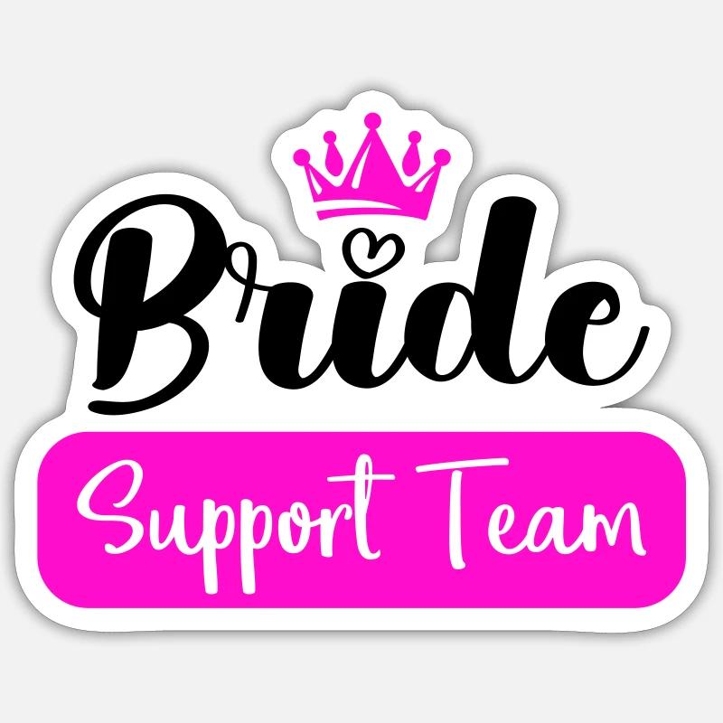 Bride Support Team - Sticker size S (10 x 10 cm) - white matte