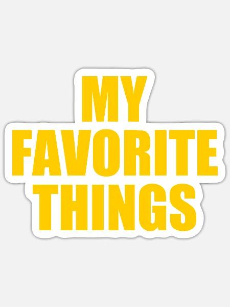 my favorite things - Sticker Größe S (10 x 10 cm) - Mattweiß