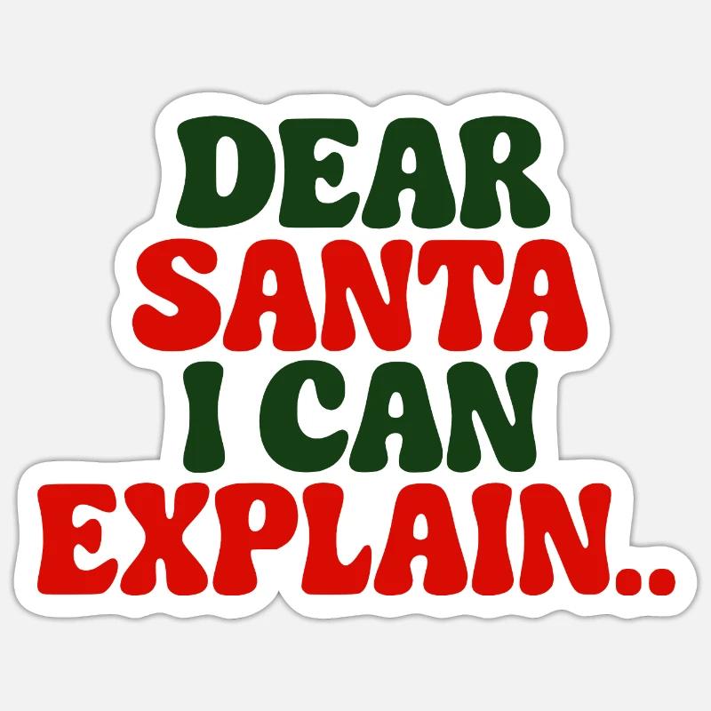 Dear Santa I Can Explain - Sticker size S (10 x 10 cm) - white matte