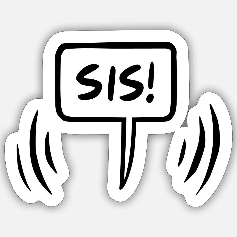 Si's Sister Speech Bubble - Sticker size S (10 x 10 cm) - white matte