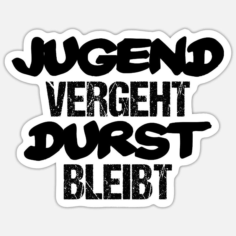 Jugend vergeht Durst bleibt Sticker Größe S (10 x 10 cm)