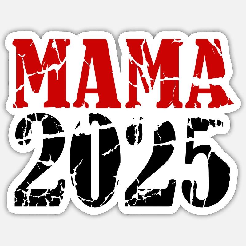 Mama 2025 - Sticker Größe S (10 x 10 cm) - Mattweiß