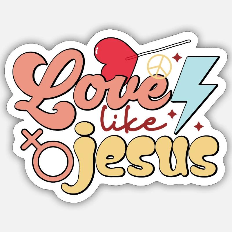 love like jesus Sticker size S (10 x 10 cm)
