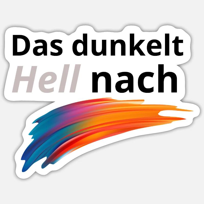 Das Dunkelt hell nach Sticker Größe S (10 x 10 cm)