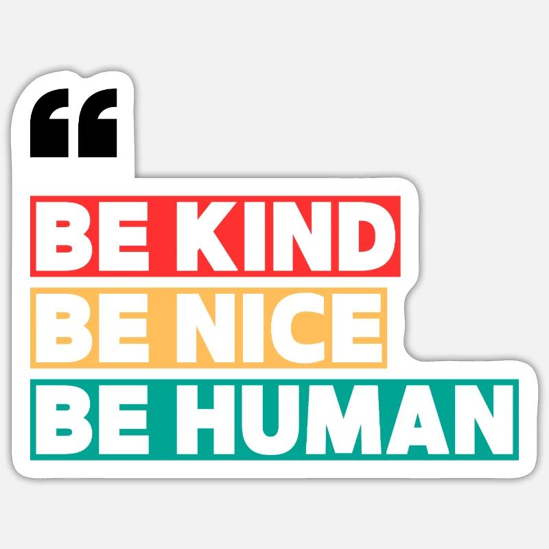 Bold Humanity – Be Kind, Be Nice, Be Human Sticker Größe S (10 x 10 cm)