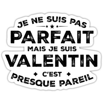 Valentin A name, an attitude Humor Valentine - Sticker size S (10 x 10 cm) - white matte - Front