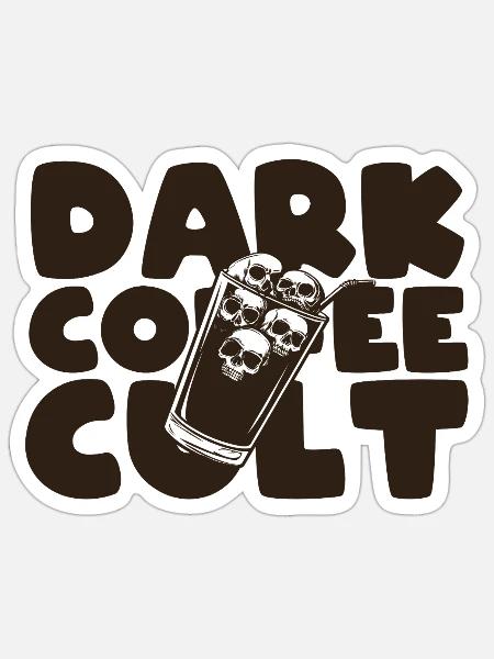 Dark coffee cult - Sticker Größe S (10 x 10 cm) - Mattweiß