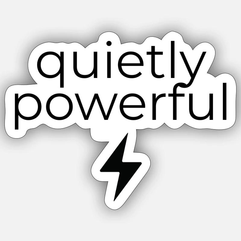 quietly powerful - Sticker size S (10 x 10 cm) - white matte