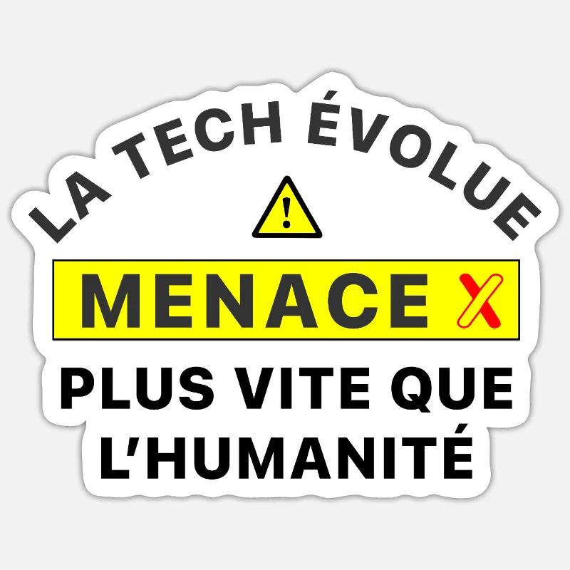 MenaceX_la_tech_evolue_plus_vite_que_l-humanite - Sticker taille S (10 x 10 cm) - blanc mat