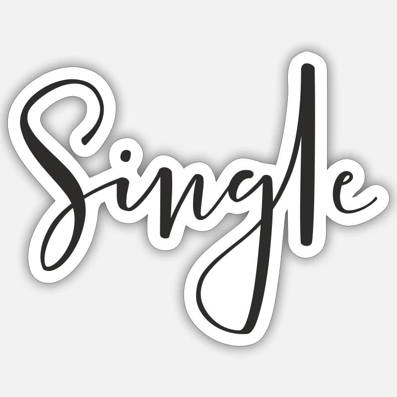 Single – Cooles Statement Textdesign Sticker Größe S (10 x 10 cm)