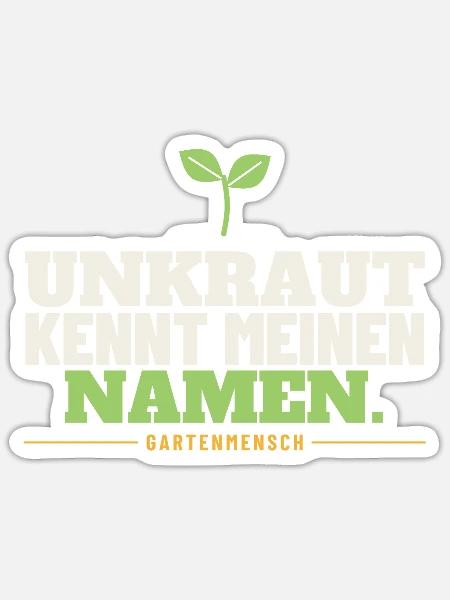 Unkraut kennt meinen Namen Garten Gärtner Lustiges - Sticker Größe S (10 x 10 cm) - Mattweiß