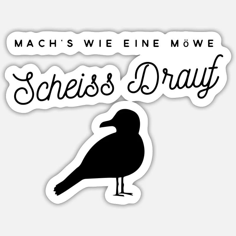 Mach es wie eine Möwe: Scheiss Drauf! Sticker Größe S (10 x 10 cm)
