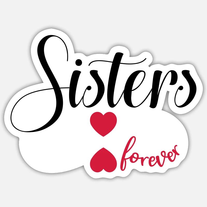 Sœurs pour toujours - Sœurs BFF pour toujours - Sticker taille S (10 x 10 cm) - blanc mat