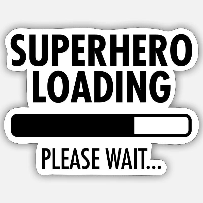 Superhero Loading- Please Wait... - Sticker size S (10 x 10 cm) - white matte