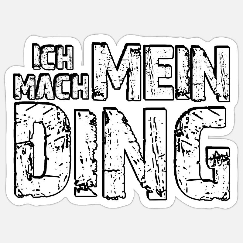 Ich mach mein Ding / Spruch / Geschenk / Idee - Sticker Größe S (10 x 10 cm) - Mattweiß