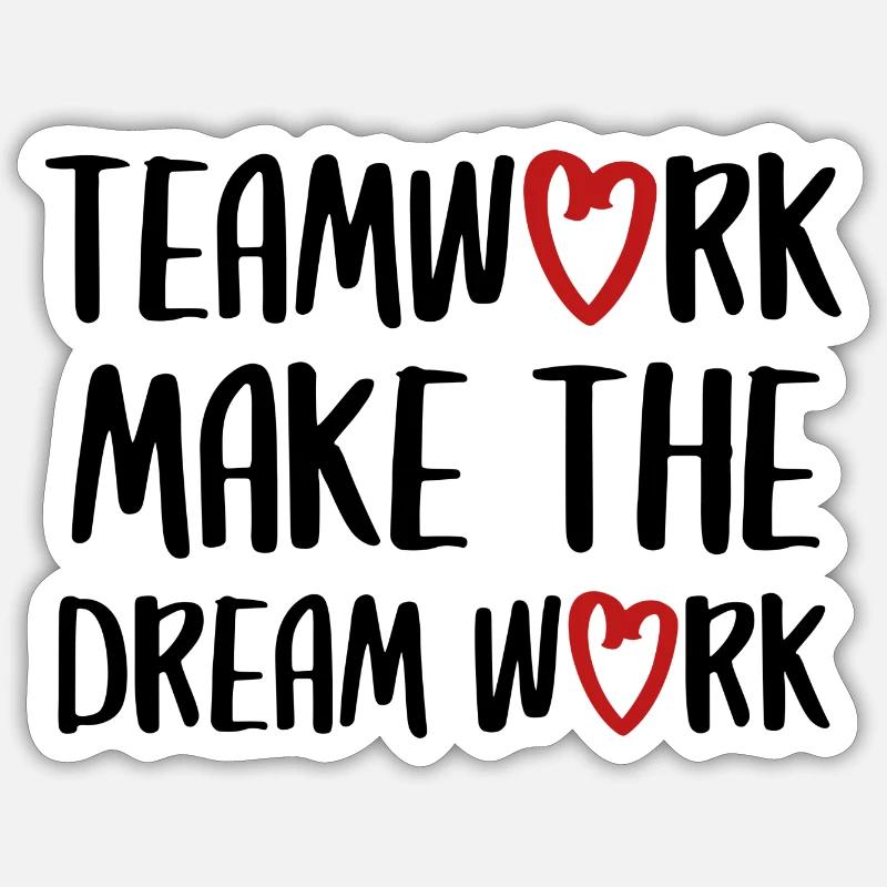 teamwork dream work Teamgeist Team Spruch - Sticker Größe S (10 x 10 cm) - Mattweiß