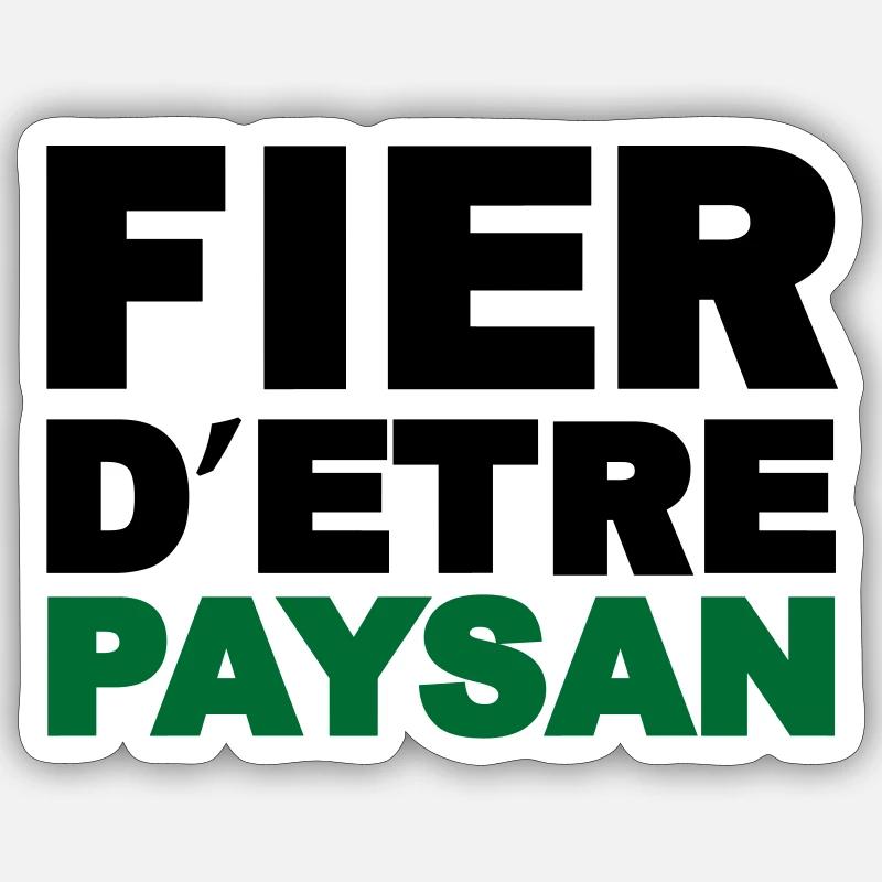 Fier d être Paysan - Sticker taille S (10 x 10 cm) - blanc mat