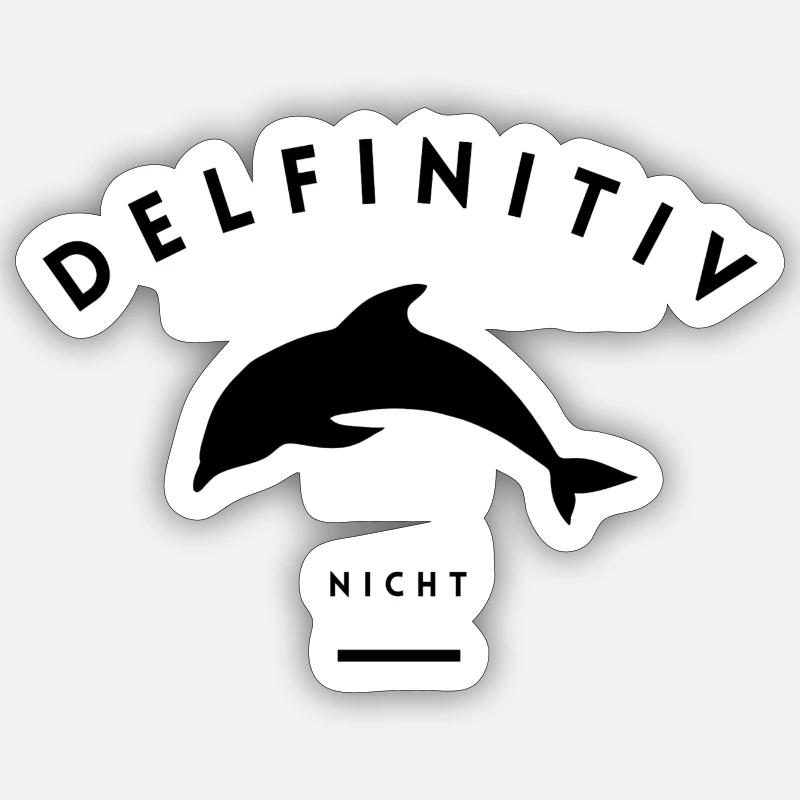 Delfinitiv nicht - Sticker Größe S (10 x 10 cm) - Mattweiß