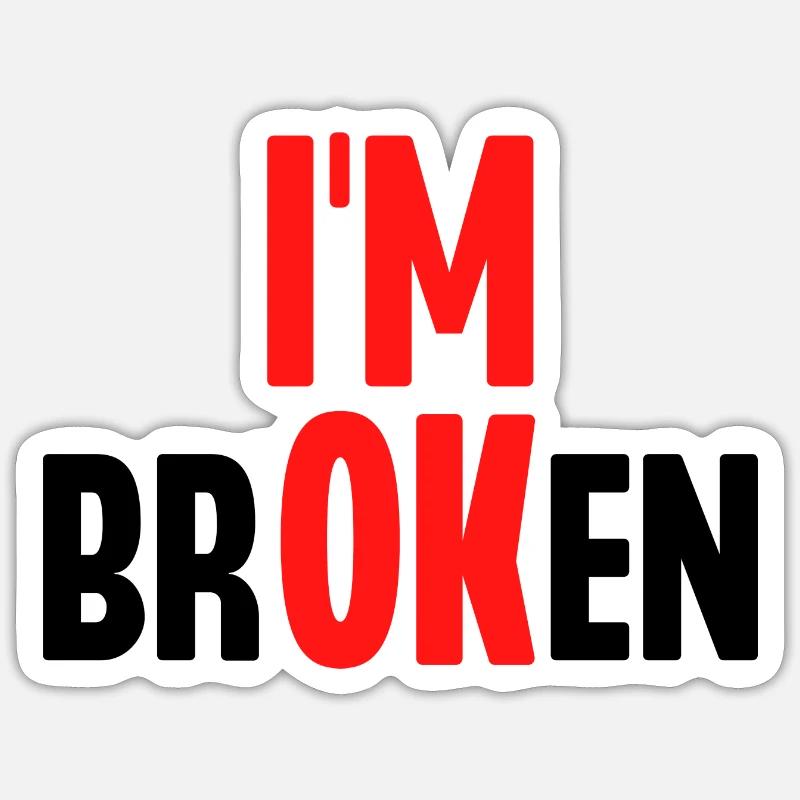 Ich bin kaputt Sticker Größe S (10 x 10 cm)