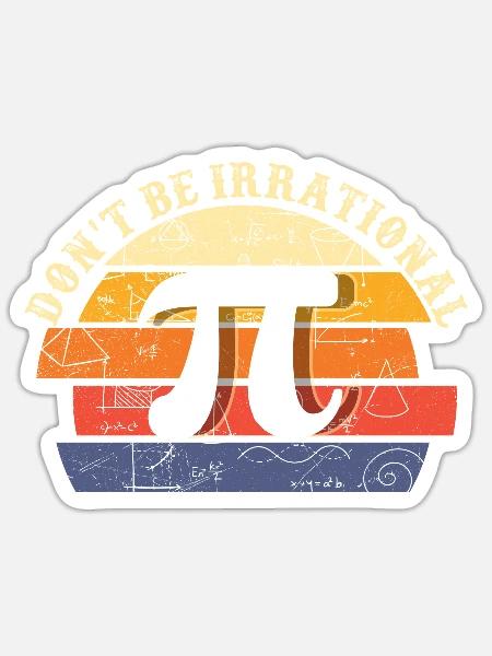 Don't Be Irrational Symbol Pi Day Math Teacher - Sticker Größe S (10 x 10 cm) - Mattweiß