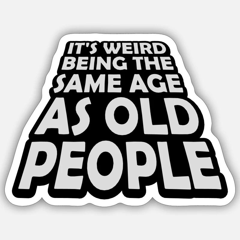 être âgé Sticker taille S (10 x 10 cm)