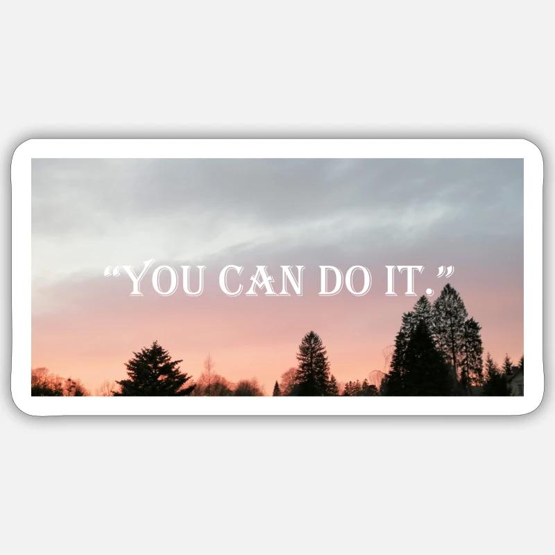 "YOU CAN DO IT" - Sticker Größe S (10 x 10 cm) - Mattweiß