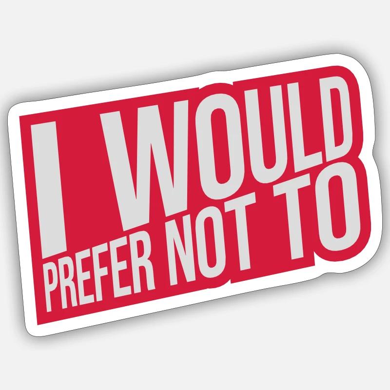 I prefer not to Sticker size S (10 x 10 cm)