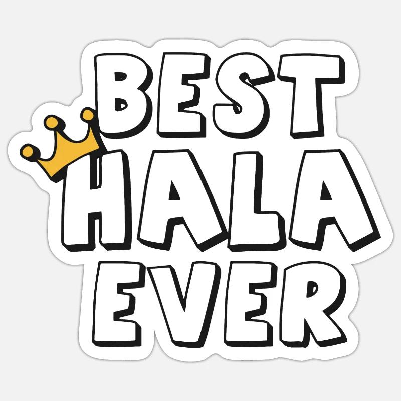 Best Hala Ever - Sticker Größe S (10 x 10 cm) - Mattweiß