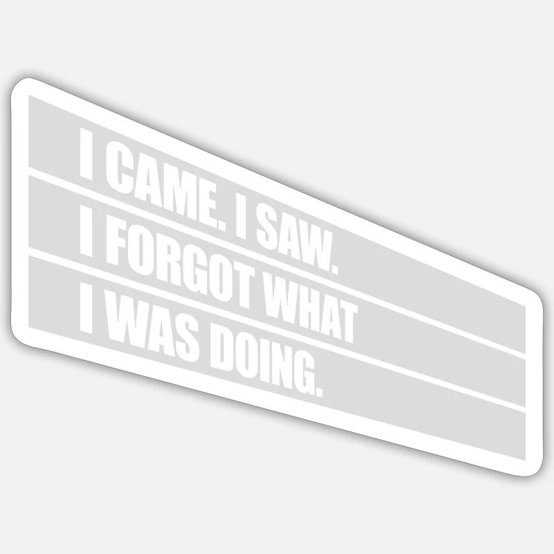 I came saw forget Sticker Größe S (10 x 10 cm)