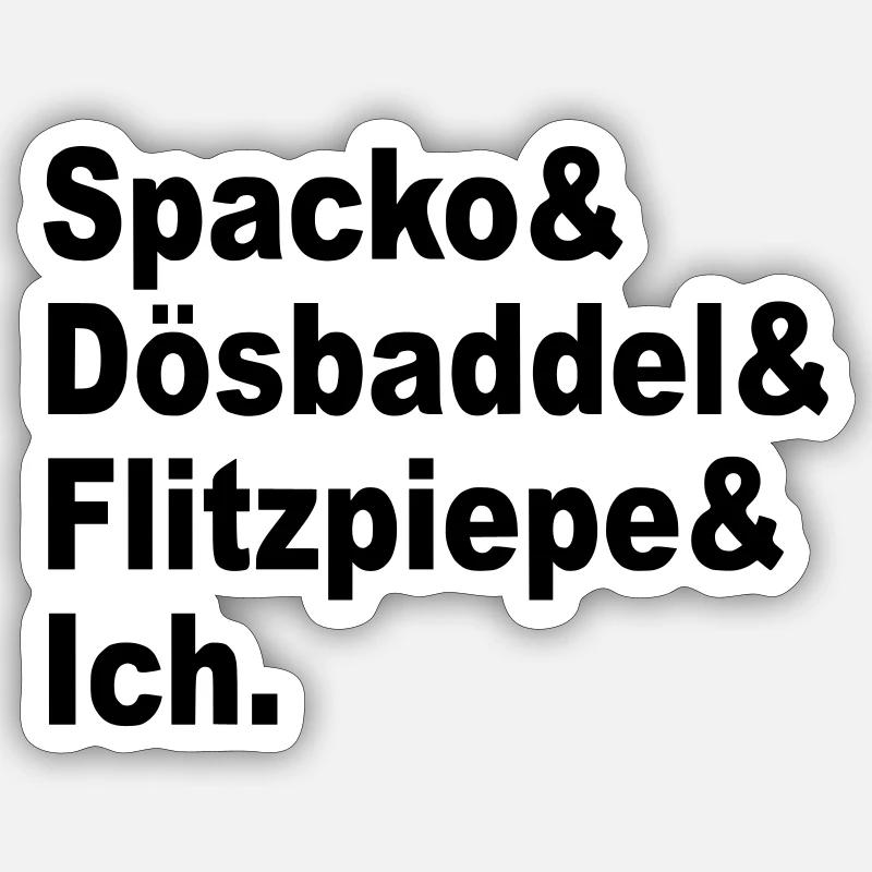Spacko, Dösbaddel, Flitzpiepe, Ich. Sticker Größe S (10 x 10 cm)