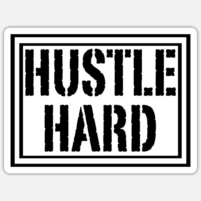 Hustle Hard - Sticker taille S (10 x 10 cm) - blanc mat