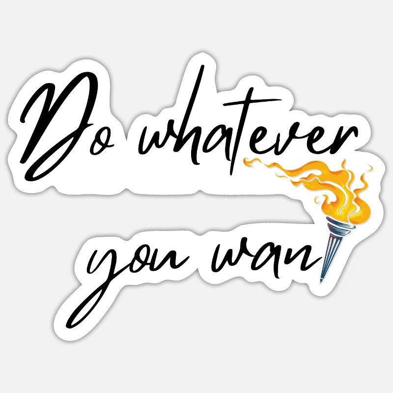 Do whatever you want - Sticker Größe S (10 x 10 cm) - Mattweiß