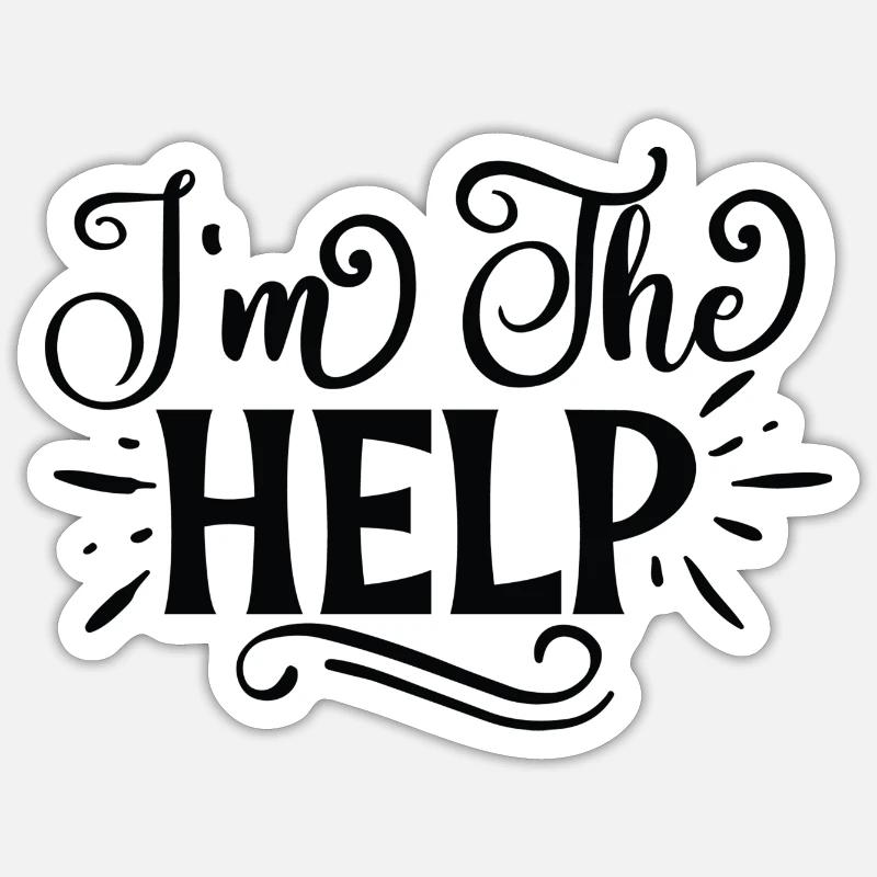I´m The Help - Sticker Größe S (10 x 10 cm) - Mattweiß