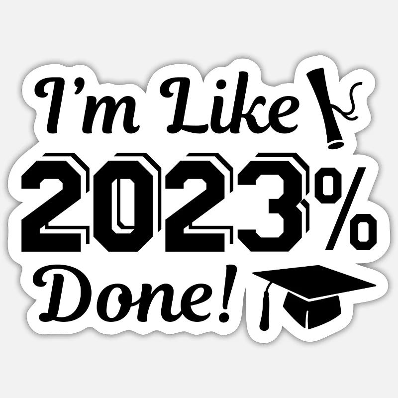 Je suis comme 2023 pour cent terminé Sticker taille S (10 x 10 cm)
